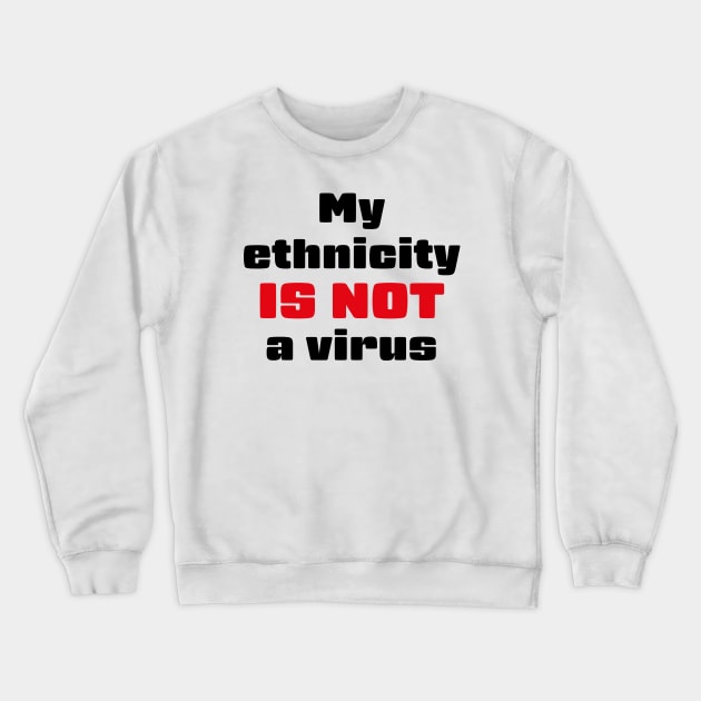 Not a Virus Crewneck Sweatshirt by Araich